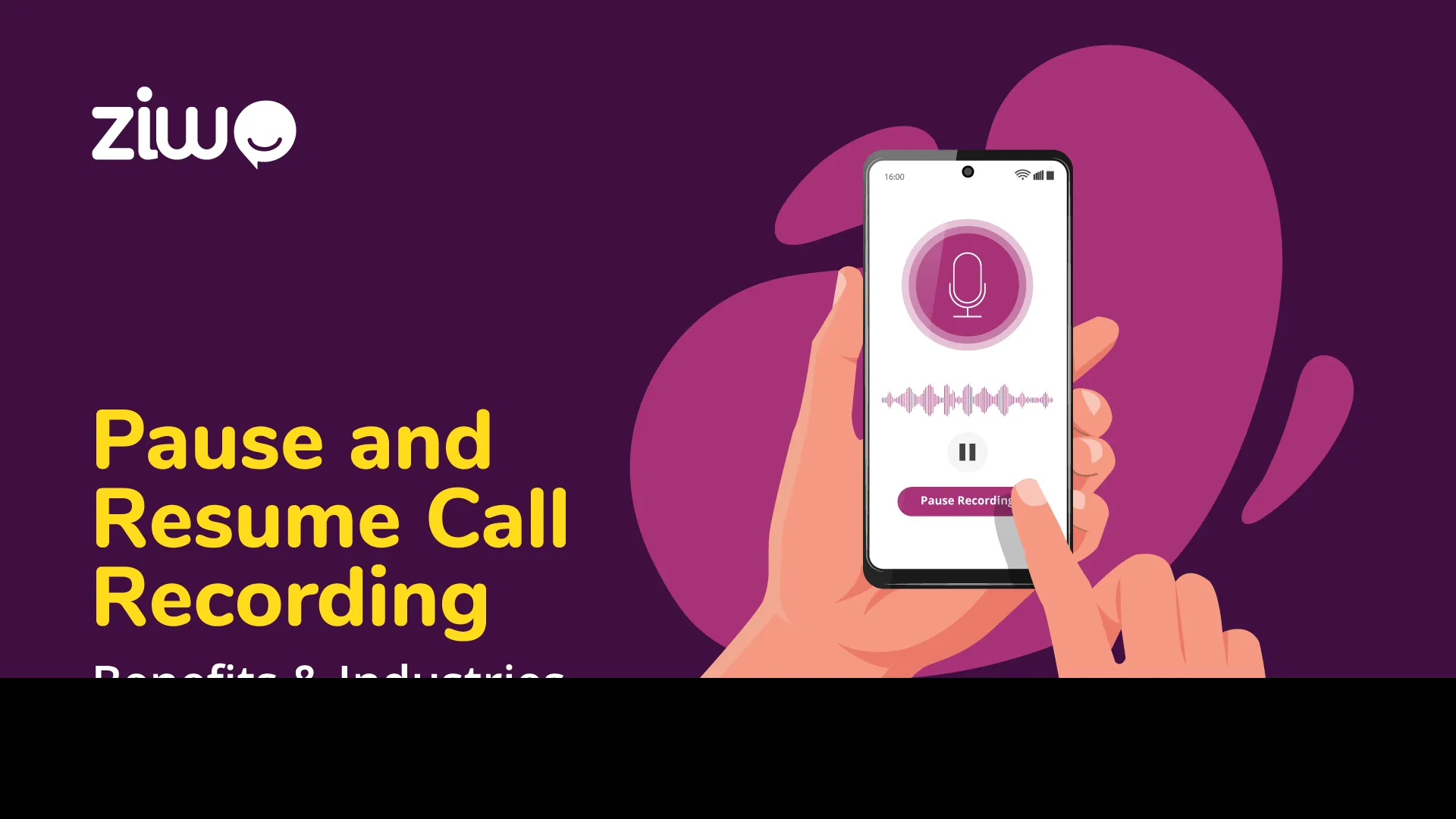 Pause and resume call recording benefits and industries.