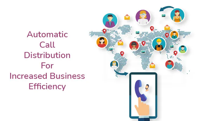 Benefits of Automatic Call Distribution (ACD) Benefits of Automatic Call Distribution (ACD)